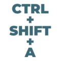 Ctrl Shift A