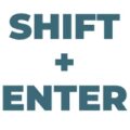 Shift Enter