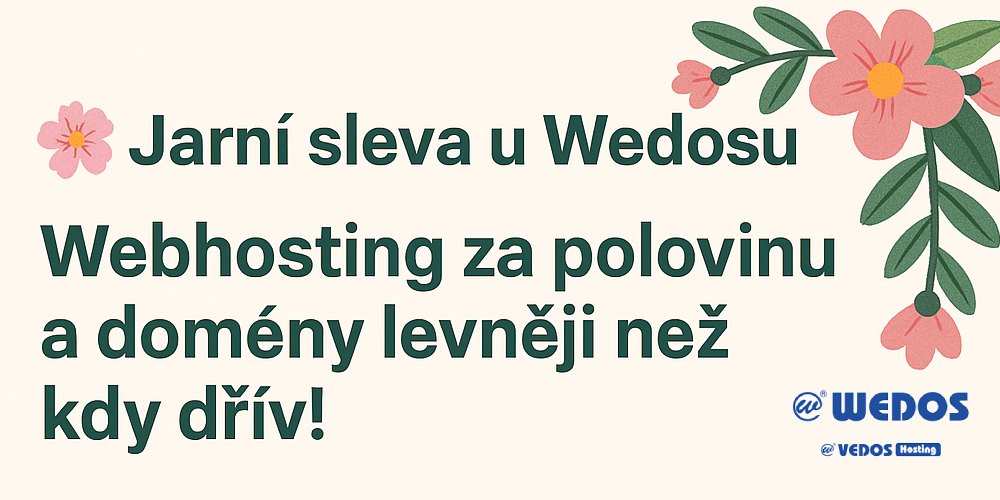 Jarní sleva u Wedosu: Webhosting za polovinu a domény levněji než kdy dřív!